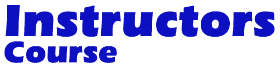 Instructors Course
